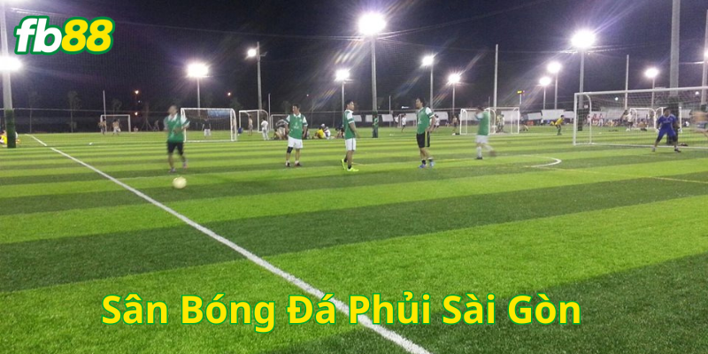 Gợi ý địa điểm Sân Bóng Đá Phủi Sài Gòn