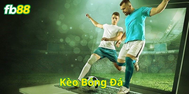 Kèo Bóng Đá là gì?