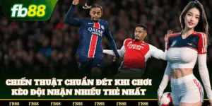 Mẹo bắt Kèo Đội Nhận Nhiều Thẻ Nhất chính xác
